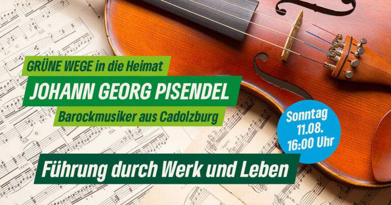 Einladung: GRÜNE WEGE – Führung durch die Pisendel-Ausstellung in Cadolzburg